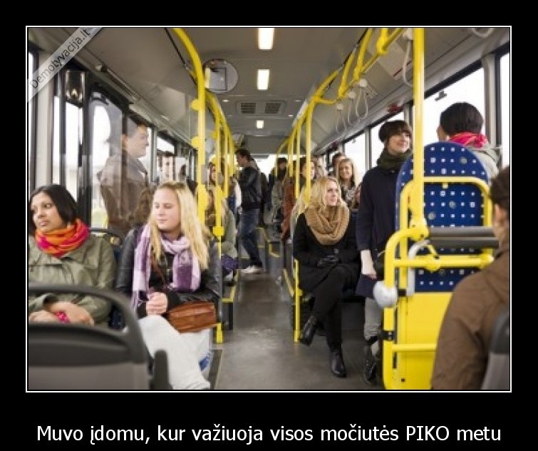 Muvo Domu Kur Va Iuoja Visos Mo Iut S Piko Metu Demotyvacija Lt