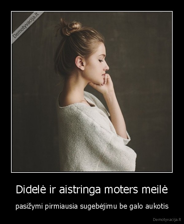  Didelė ir aistringa moters meilė 