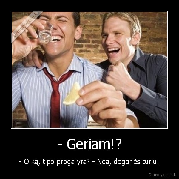 - Geriam!?