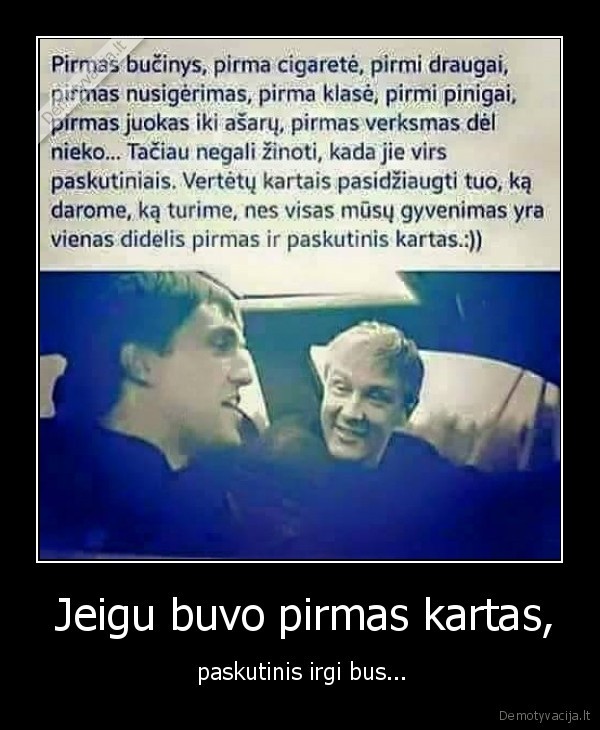  Jeigu buvo pirmas kartas,