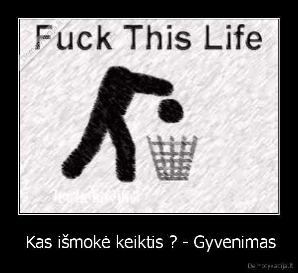  Kas išmokė keiktis ? - Gyvenimas