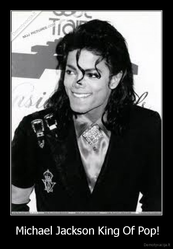  Michael Jackson King Of Pop!