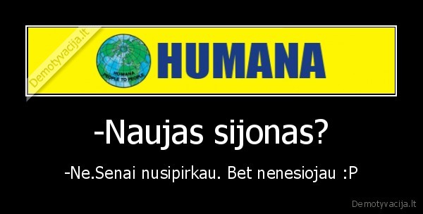 -Naujas sijonas?