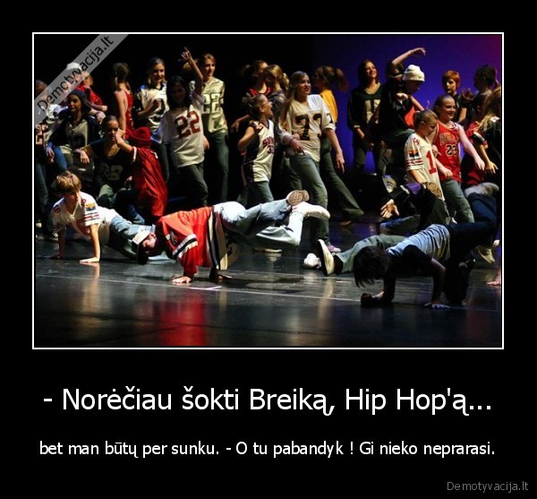 hip, hop, breikas