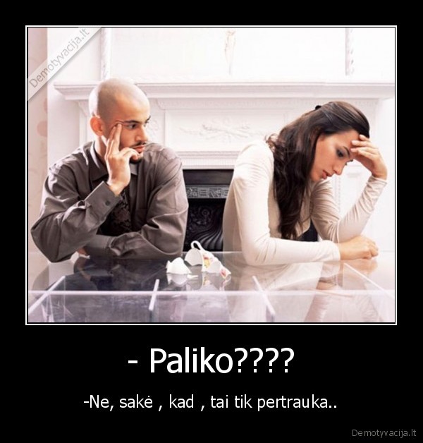 - Paliko????