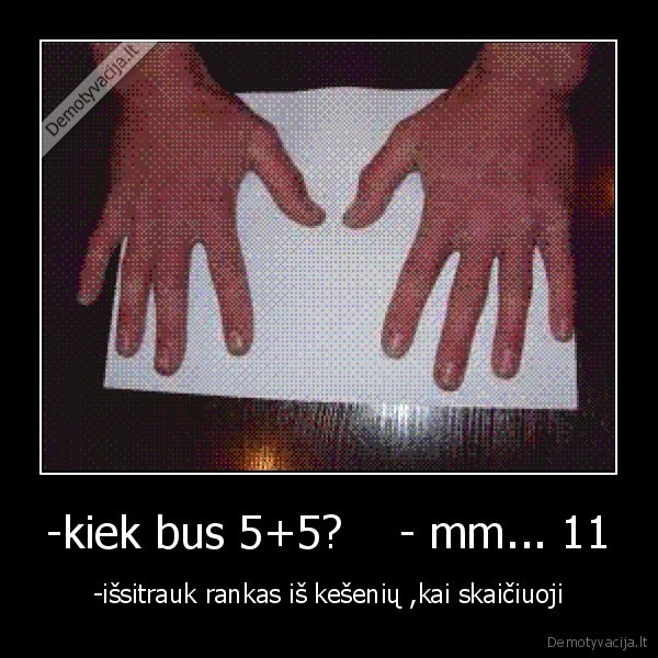 -kiek bus 5+5?    - mm... 11