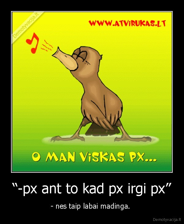 “-px ant to kad px irgi px”