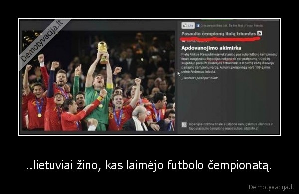 ..lietuviai žino, kas laimėjo futbolo čempionatą.