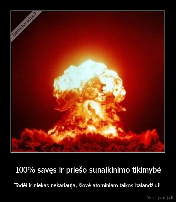 100% savęs ir priešo sunaikinimo tikimybė