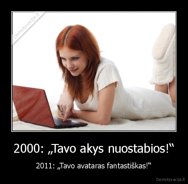 2000: „Tavo akys nuostabios!“