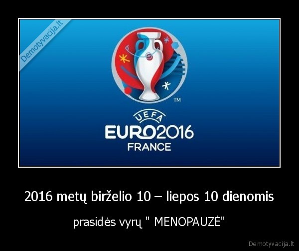 europos, futbolo, cempionatas, 2016,menopauze