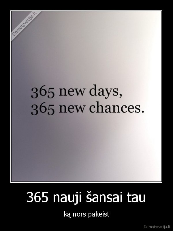 365 nauji šansai tau