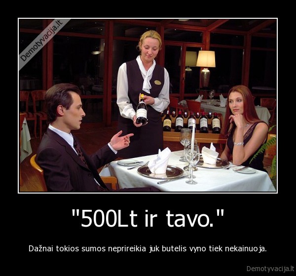 &quot;500Lt ir tavo.&quot;