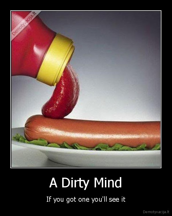 A Dirty Mind