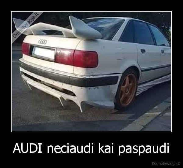 AUDI neciaudi kai paspaudi