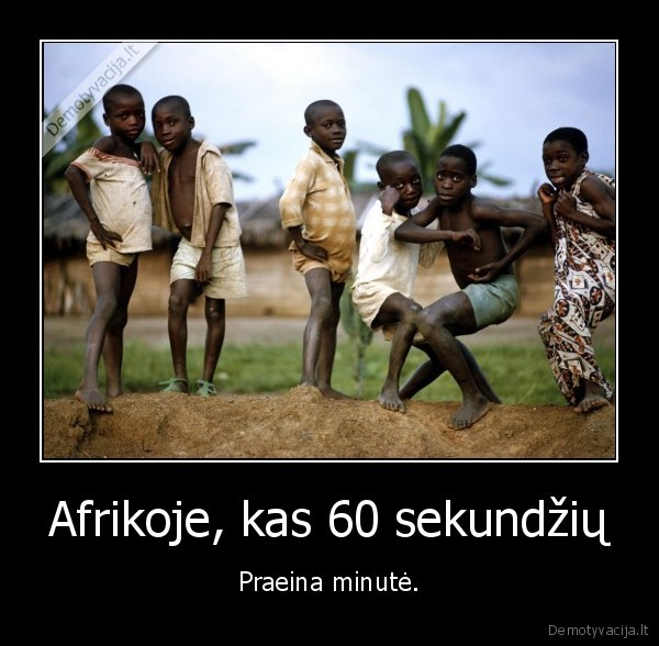 Afrikoje, kas 60 sekundžių