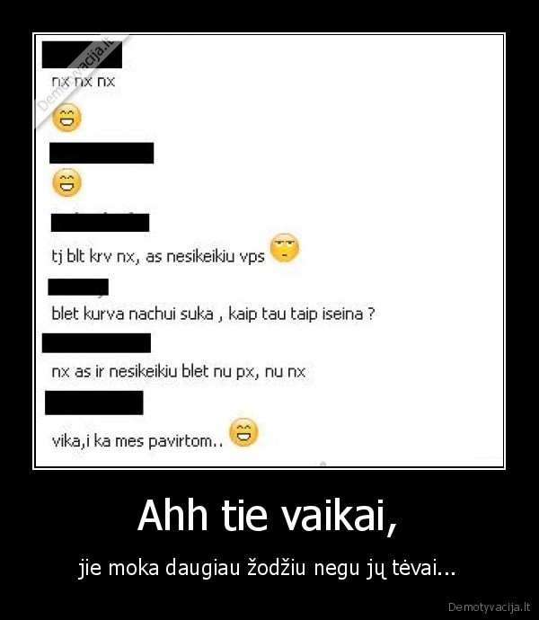 Ahh tie vaikai,