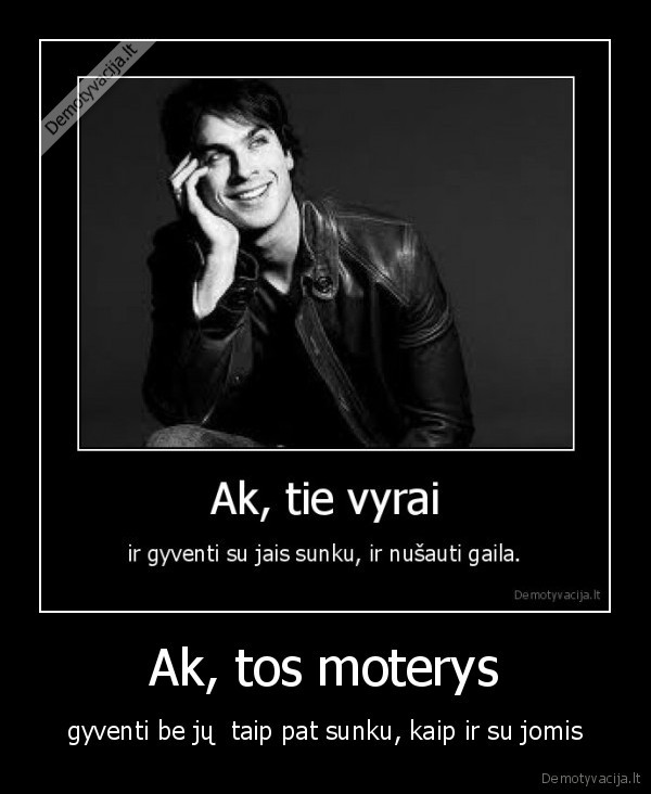 Ak, tos moterys