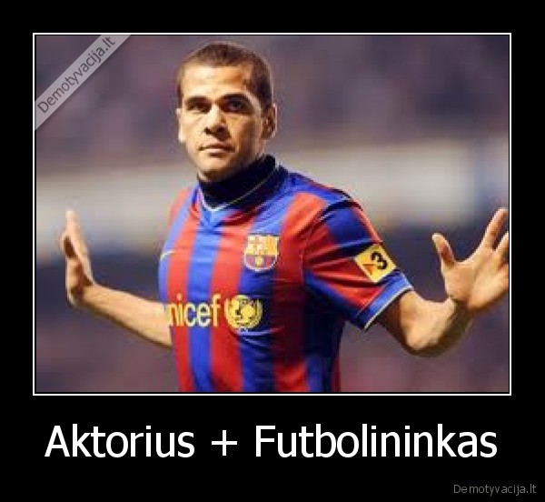 Aktorius + Futbolininkas