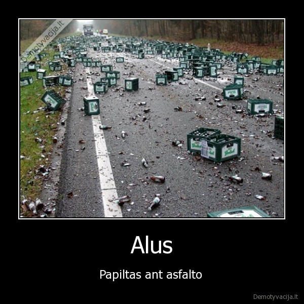 demotyvuoja, alaus, megejus