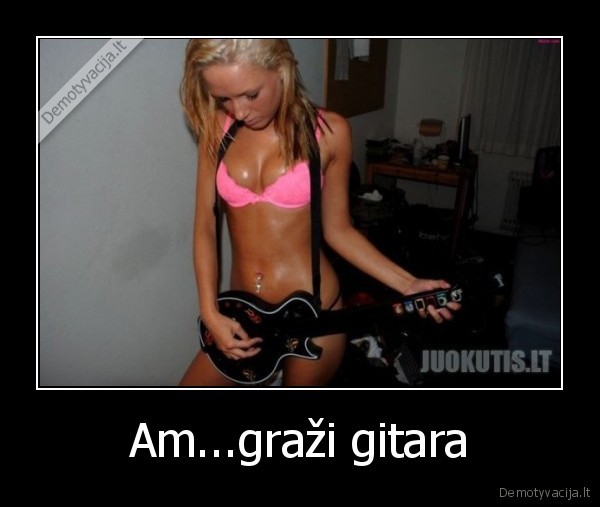 Am...graži gitara