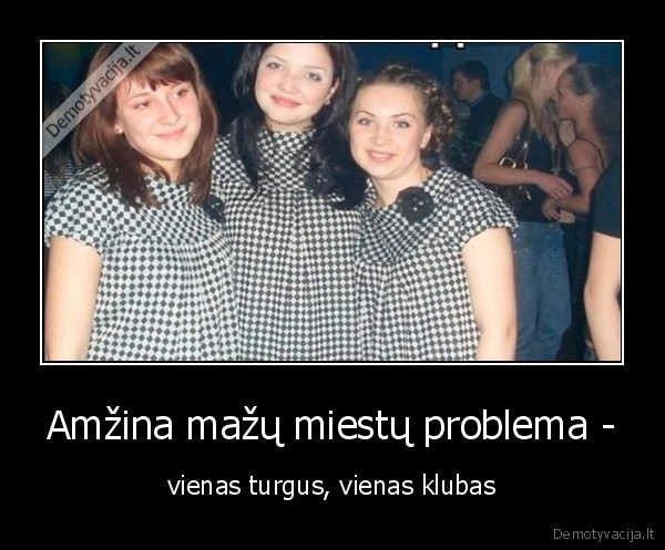 Amžina mažų miestų problema -