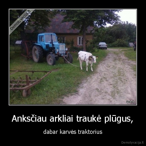 Anksčiau arkliai traukė plūgus,