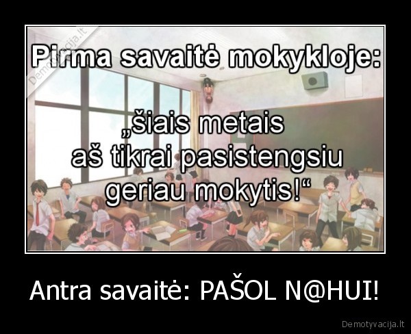 Antra savaitė: PAŠOL N@HUI!