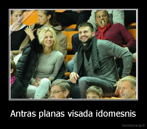 Antras planas visada idomesnis