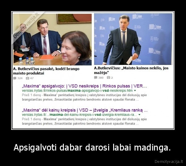 Apsigalvoti dabar darosi labai madinga.