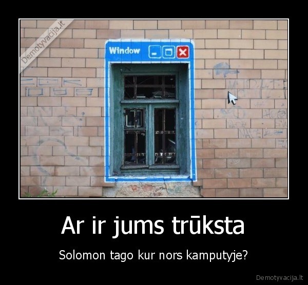 Ar ir jums trūksta