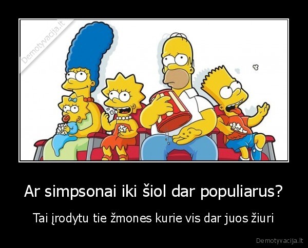 Ar simpsonai iki šiol dar populiarus?