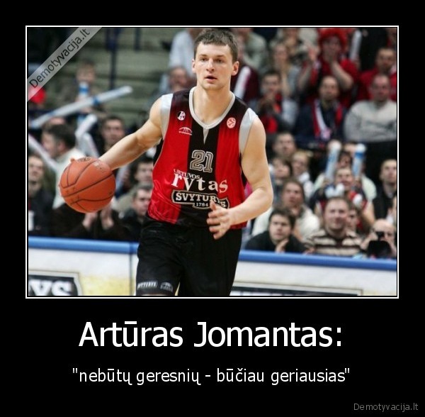 jomantas, nevykelis, d