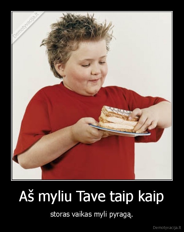 Aš myliu Tave taip kaip