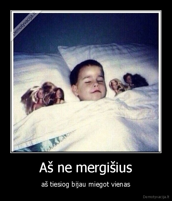 Aš ne mergišius