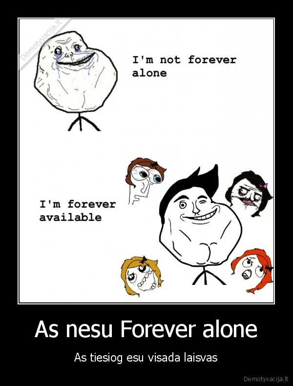 forever, alone