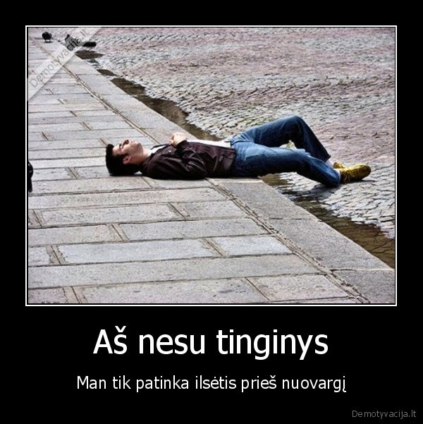 Aš nesu tinginys