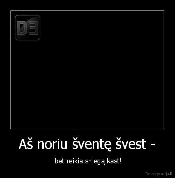 kas, nori, svente, svest