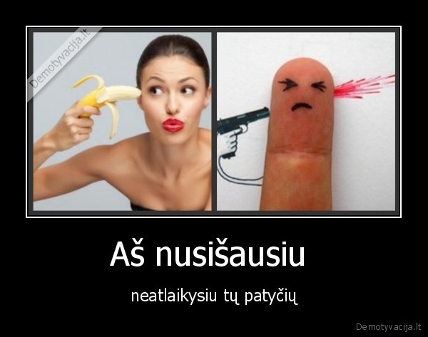 Aš nusišausiu 