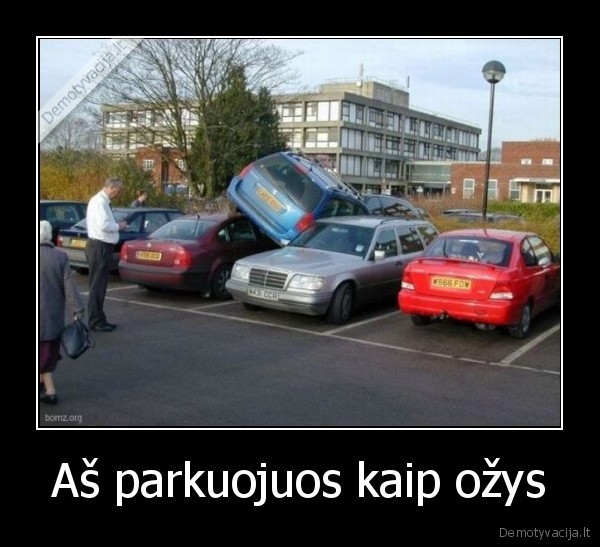 Aš parkuojuos kaip ožys