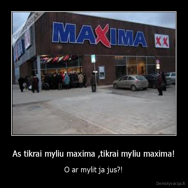 mama, maxima,maxima, yra, maxima