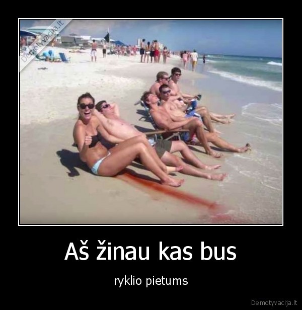 Aš žinau kas bus