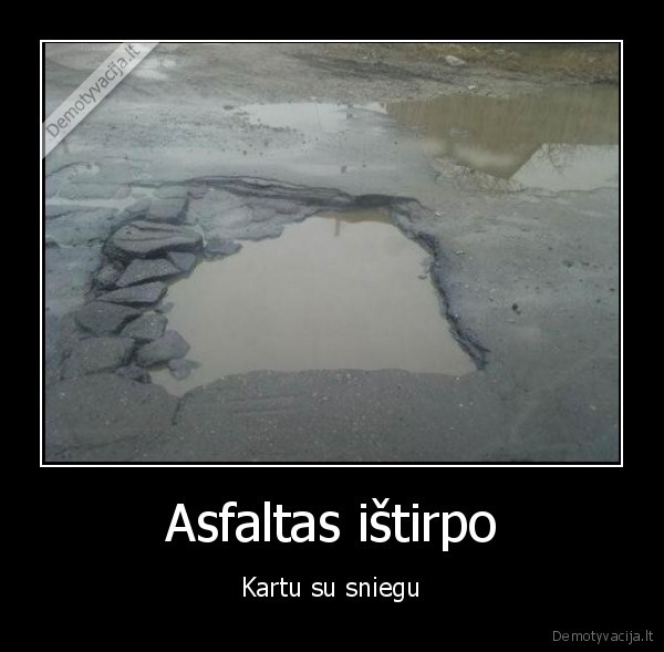 Asfaltas ištirpo