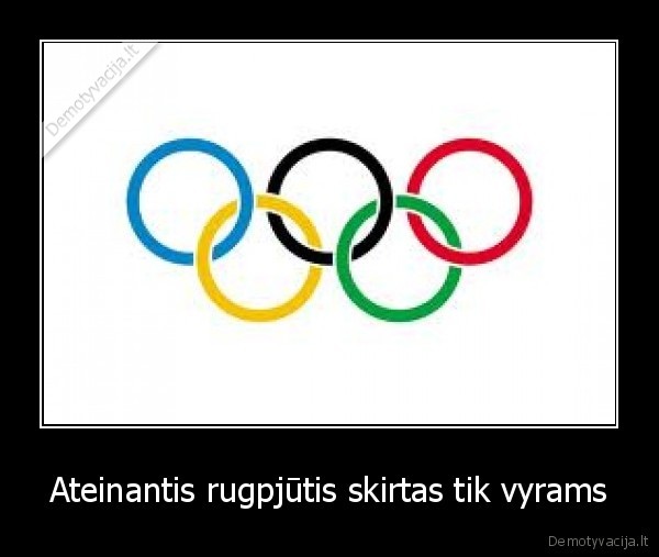 Ateinantis rugpjūtis skirtas tik vyrams