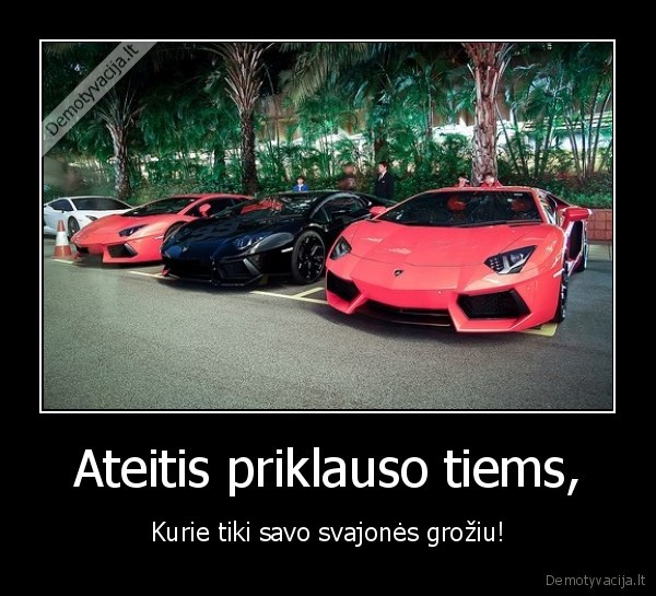 Ateitis priklauso tiems,