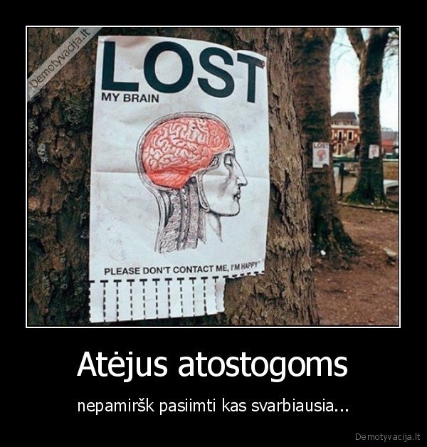 Atėjus atostogoms