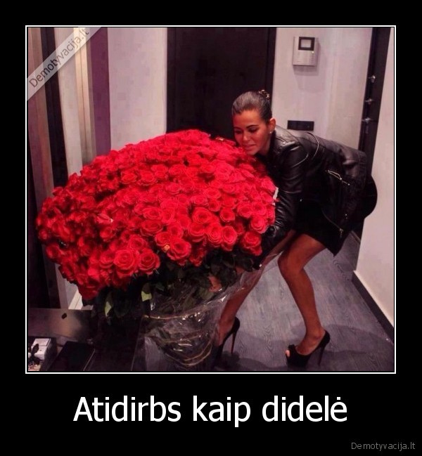 Atidirbs kaip didelė