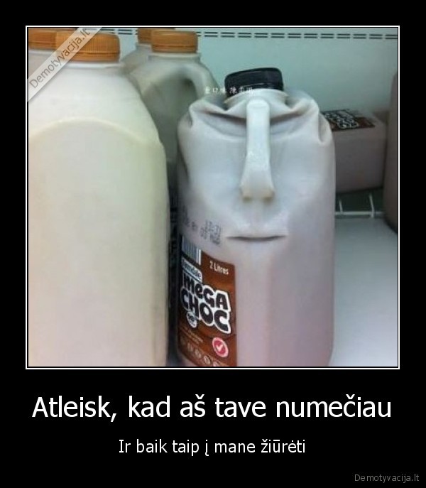 Atleisk, kad aš tave numečiau