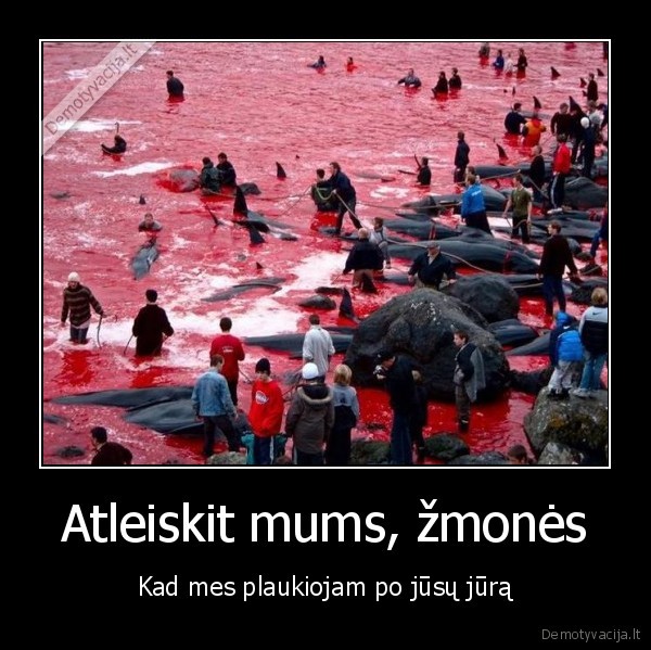 Atleiskit mums, žmonės