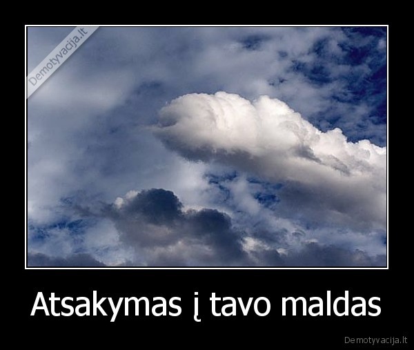 Atsakymas į tavo maldas